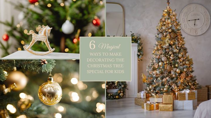 6 Magical Ways to Make Decorating the Christmas Tree Special for Kids